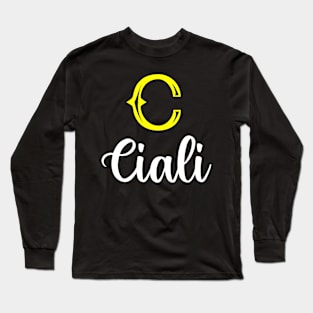 I'm A Ciali ,Ciali Surname, Ciali Second Name Long Sleeve T-Shirt